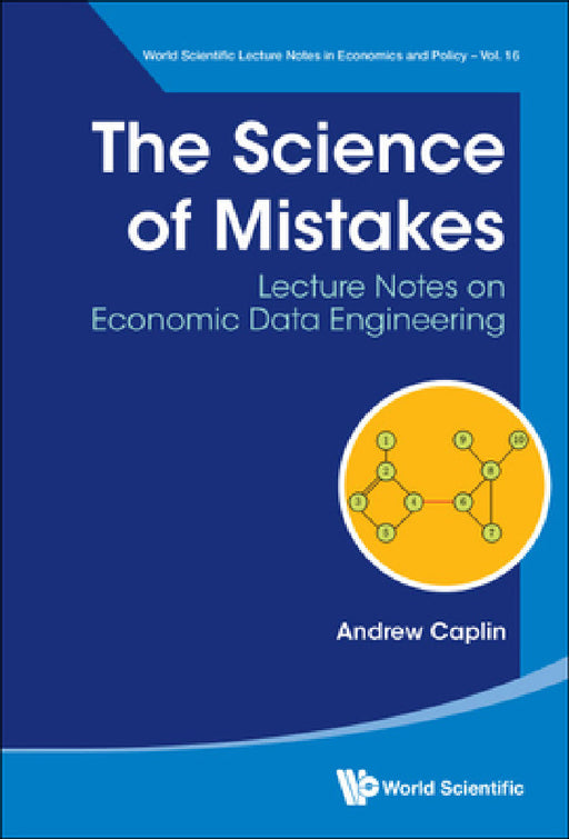 Science of Mistakes, The: Lecture Notes on Economic Data Engineering by Andrew Caplin