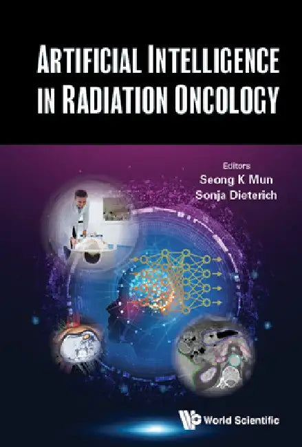 Artificial Intelligence in Radiation Oncology by Seong K. Mun