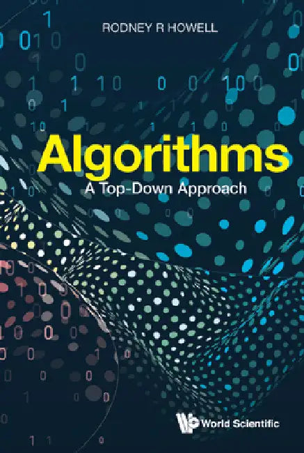 Algorithms: A Top-Down Approach by Rodney R. Howell