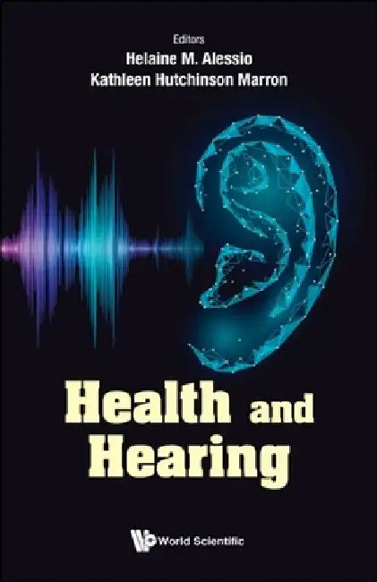 Health and Hearing by Helaine M. Alessio