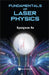 Fundamentals of Laser Physics by Kyungwon An