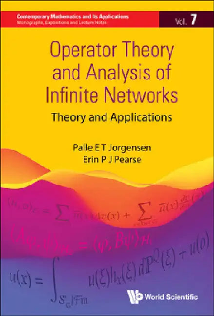 Operator Theory and Analysis of Infinite Networks by Palle Jorgensen