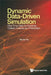 Dynamic Data-Driven Simulation: Real-Time Data for Dynamic System Analysis and Prediction by Xiaolin Hu