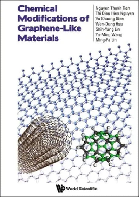 Chemical Modifications of Graphene-Like Materials by Nguyen Thanh Tien