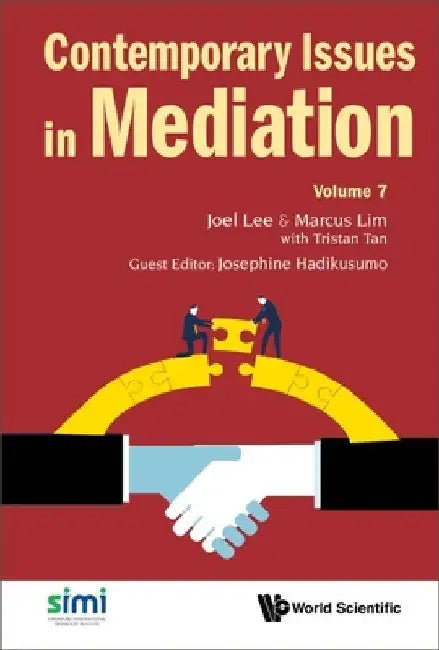 Contemporary Issues in Mediation - Volume 7 by Joel Lee