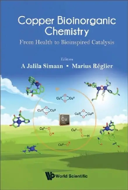 Copper Bioinorganic Chemistry: From Health to Bioinspired Catalysis by Jalila Simaan