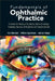 Fundamentals of Ophthalmic Practice: A Guide for Medical Students, Ophthalmology Trainees, Nurses, Orthoptists and Optometrists by Thomas Sherman, William Spackman, Salman Waqar