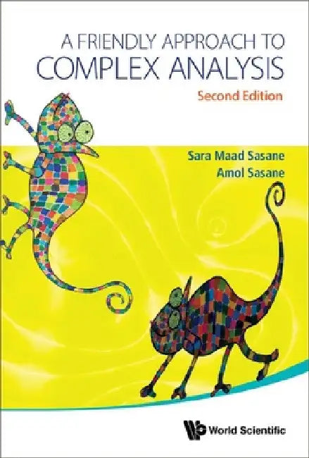 Friendly Approach to Complex Analysis, a (Second Edition) by Amol Sasane