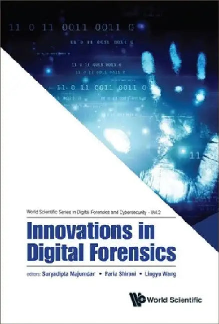 Innovations in Digital Forensics by Suryadipta Majumdar