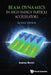 Beam Dynamics in High Energy Particle Accelerators (Second Edition) by Andrzej Wolski
