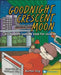 Goodnight Crescent Moon: A Singapore Bedtime Book for Children by Burton Ong, Philippa Ong