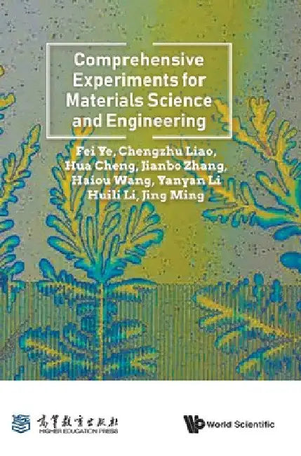 Comprehensive Experiments for Materials Science and Engineering by Fei Ye