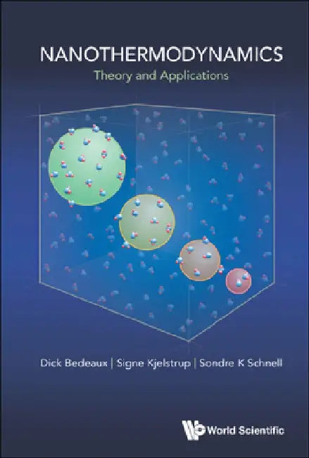Nanothermodynamics: Theory and Application by Dick Bedeaux