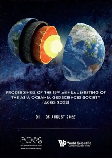 Proceedings of the 19th Annual Meeting of the Asia Oceania Geosciences Society (Aogs 2022) by Van-Thanh-Van Nguyen, Shie-Yui Liong, Masaki Satoh