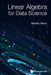 Linear Algebra for Data Science by Moshe Haviv