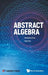 Abstract Algebra by Shaoqiang Deng