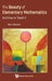 Beauty of Elementary Mathematics, The: And How to Teach It by Ron Aharoni