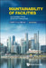 Maintainability of Facilities: Sustainable FM for Building Professionals (3rd Edition) by Yit Lin Michael Chew