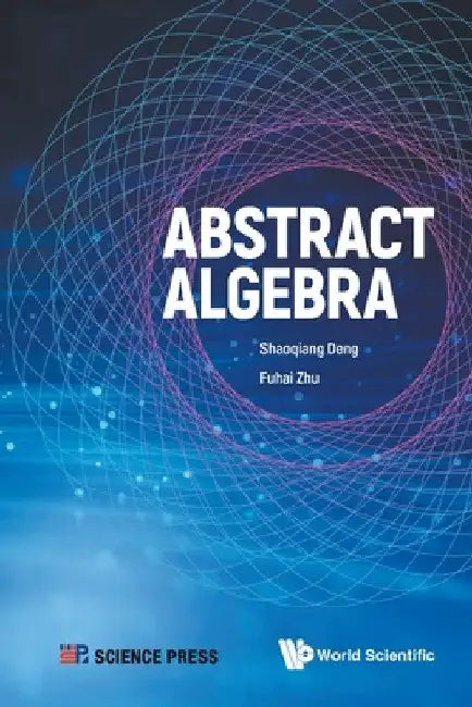 Abstract Algebra by Shaoqiang Deng