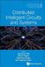 Distributed Intelligent Circuits and Systems by Balwinder Baj