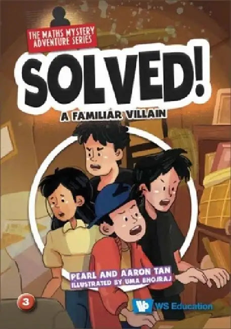Solved! the Maths Mystery Adventure Series (Set 2) by Pearl Lee Choo Tan, Aaron Kia Ann Tan, Uma Bhojraj