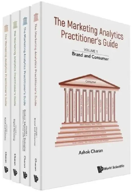 Marketing Analytics Practitioner's Guide, the (in 4 Volumes) by Ashok Charan