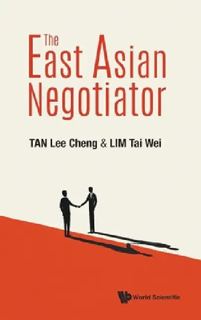 The East Asian Negotiator by Lee Cheng Tan