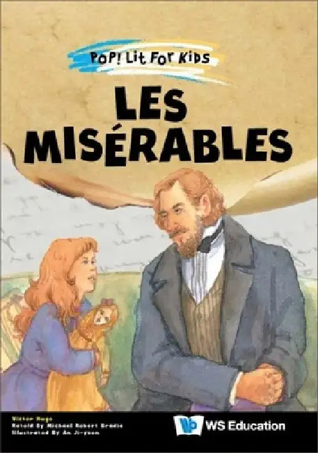 Les Miserables by Victor Hugo, Michael Robert Bradie, Ji Yeon An