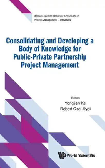Consolid & Develop Body Knowledge Public-Private Partner .. by Ke Yongjian