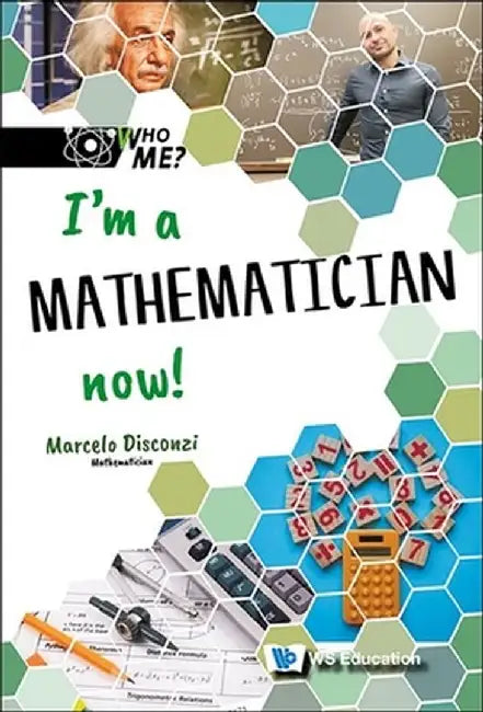 I'm a Mathematician Now! by Marcelo M. Disconzi