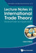 Lecture Notes in International Trade Theory: Classical Trade and Applications by Larry S. Karp