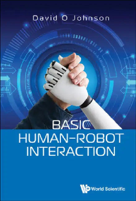 Basic Human-Robot Interaction by David O. Johnson