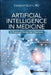 Artificial Intelligence in Medicine: A Practical Guide for Clinicians by Campion Quinn