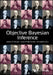 Objective Bayesian Inference by James O. Berger