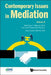 Contemporary Issues in Mediation - Volume 8 by Joel Lee