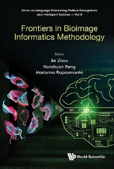 Frontiers in Bioimage Informatics Methodology by Jie Zhou