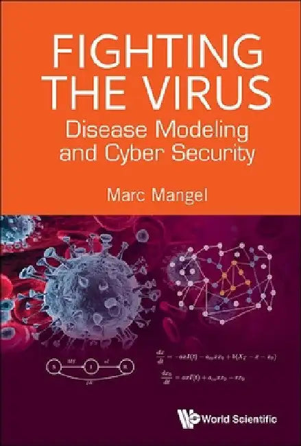 Fighting the Virus: How Disease Modeling Can Enhance Cybersecurity by Marc Mangel