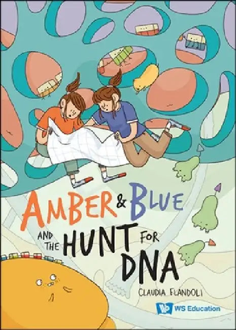 Amber and Blue and the Hunt for DNA by Claudia Flandoli