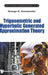 Trigonometric and Hyperbolic Generated Approximation Theory by George A. Anastassiou