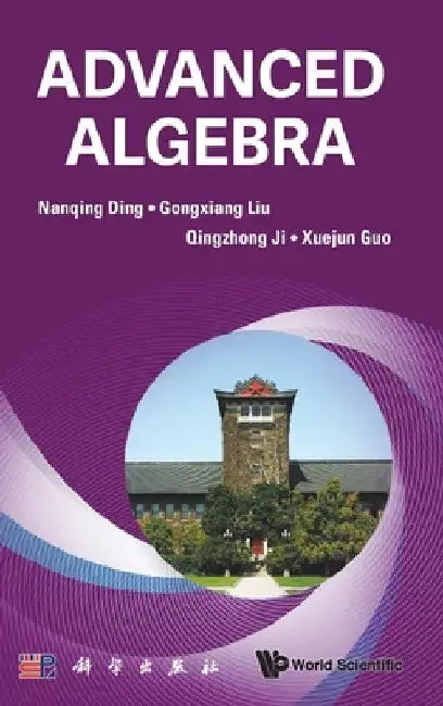 Advanced Algebra by Nanqing Ding