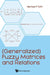 (Generalized) Fuzzy Matrices and Relations by Herbert Toth