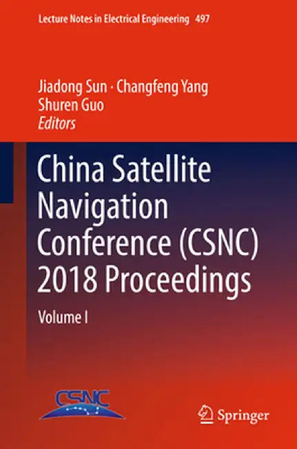 China Satellite Navigation Conference (Csnc) 2018 Proceedings: Volume I by Jiadong Sun