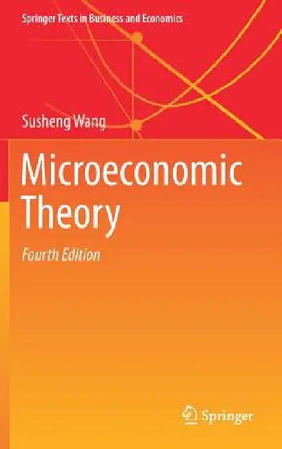 Microeconomic Theory by Susheng Wang