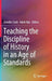 Teaching the Discipline of History in an Age of Standards by Jennifer Clark
