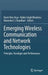 Emerging Wireless Communication and Network Technologies: Principle, Paradigm and Performance by Karm Veer Arya