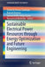 Sustainable Electrical Power Resources Through Energy Optimization and Future Engineering by Shaharin Anwar Sulaiman