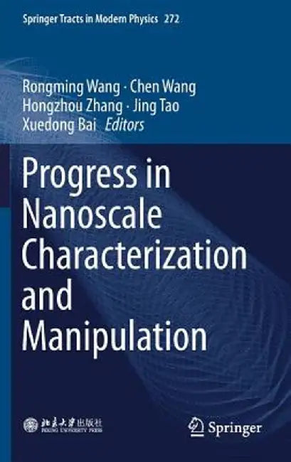 Progress in Nanoscale Characterization and Manipulation by Rongming Wang