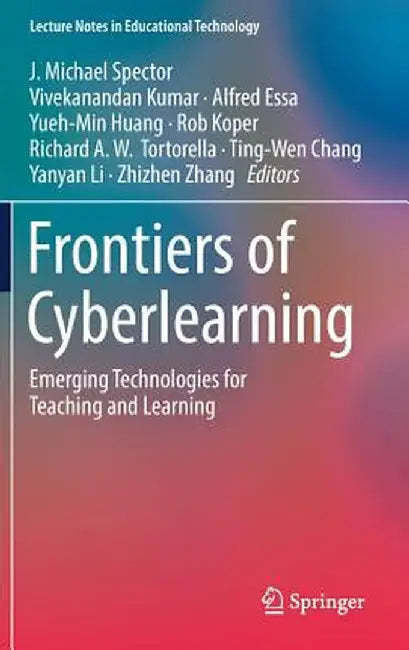 Frontiers of Cyberlearning: Emerging Technologies for Teaching and Learning by J. Michael Spector