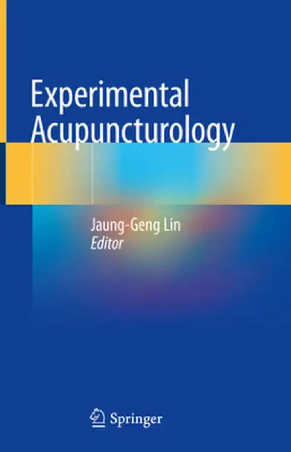 Experimental Acupuncturology by Jaung-Geng Lin