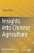 Insights Into Chinese Agriculture by Yunhua Zhang